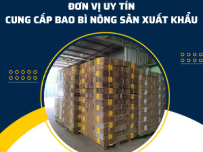 Đơn vị uy tín cung cấp bao bì Nông sản xuất khẩu